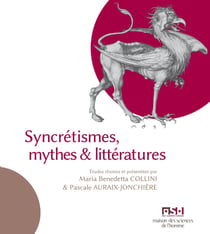 Syncrétismes, mythes et littératures