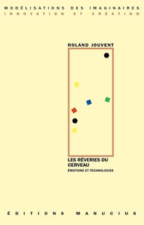 Les rêveries du cerveau - émotions et technologies