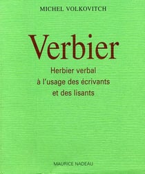 Verbier - herbier verbal à l'usage des écrivains...