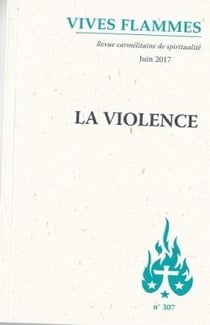Revue Vives Flammes n.307 : la violence