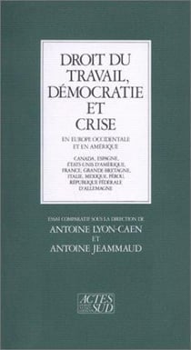 Droit du travail - démocratie et crise en Europe occidentale