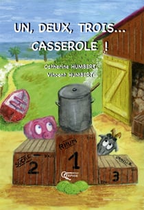 Un, deux, trois...casserole !