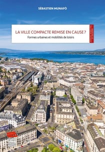La ville compacte remise en cause ? : Formes urbaines et mobilités de loisirs