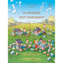 La musique tout simplement - Livre de l'élève - Volume 1