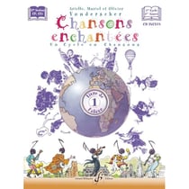 Chansons enchantées - livre de l'élève - Volume 1