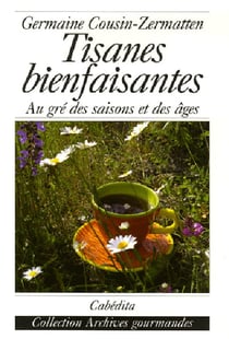 Tisanes bienfaisantes, au gré des saisons et des âges