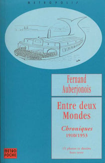 Entre deux mondes - chroniques 1910-1953
