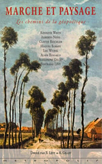 Marche et paysage - les chemins de la géopoétique