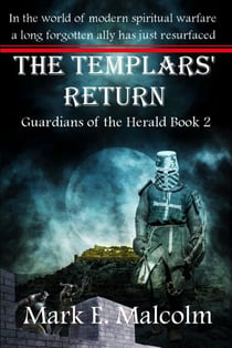 Guardians of the Herald: The Templars' Return - Guardians of the Herald, #2