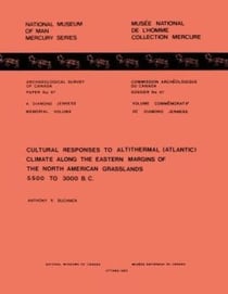 Cultural Responses to Altithermal (Atlantic) Climate Along the Eastern Margins of the North American Grasslands: 5500 to 3000 B.C.