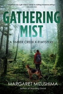 Gathering Mist - A Timber Creek K-9 Mystery