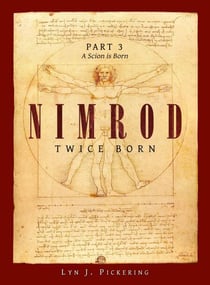 A Scion is Born - Nimrod Twice Born, #3