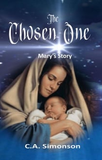 The Chosen One: Mary's Story
