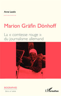 Marion Gräfin Dönhoff - La "comtesse rouge" du journalisme allemand