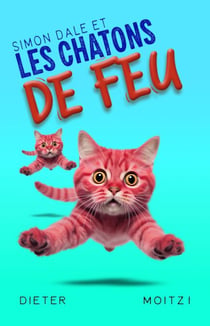 Simon Dale et les chatons de feu - Les aventures extraordinaires, #2