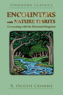 Encounters with Nature Spirits - Co-creating with the Elemental Kingdom
