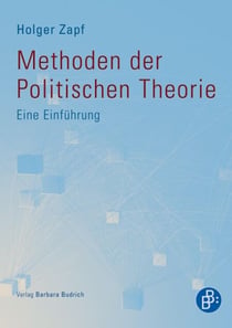 Methoden der Politischen Theorie - Eine Einführung