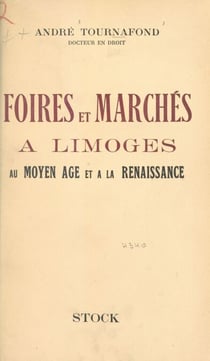 Foires et marchés à Limoges au Moyen Âge et à la Renaissance