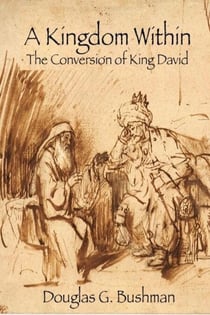 A Kingdom Within: The Conversion of King David