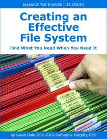 Creating an Effective File System - Manage Your Work Life, #4