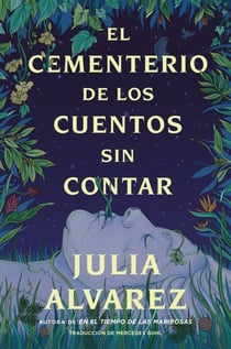Cemetery of Untold Stories \ El cementerio de los cuentos sin contar