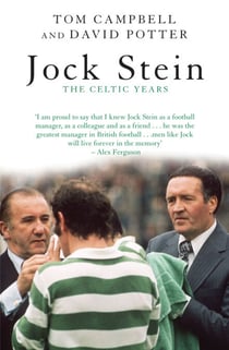 Jock Stein - The Celtic Years