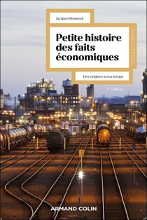 Petite histoire des faits économiques - 7e éd. - Des origines à nos jours