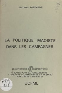 La politique maoïste dans les campagnes - Orientations et propositions du Groupe pour la fondation de l'Union des Communistes de France marxistes-léninistes