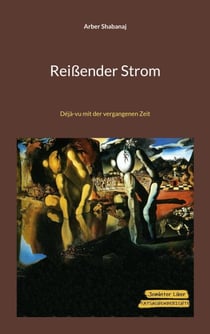 Reißender Strom - Déjà-vu mit der vergangenen Zeit
