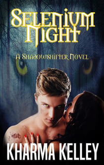 Selenium Night - ShadowShifter Series, #1