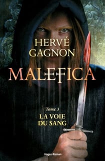 Malefica - tome 3 La voie du sang - Tome 3 - La voie du sang