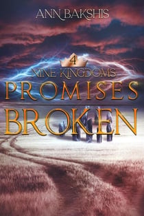 Promises Broken - Nine Kingdoms, #4