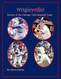 Wrigleyville - History of the Chicago Cubs - MLB Series, #11