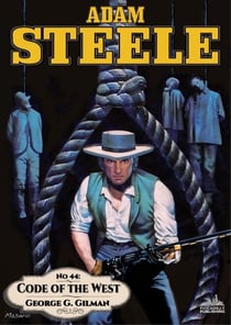 Adam Steele 44: Code of the West - Adam Steele, #44