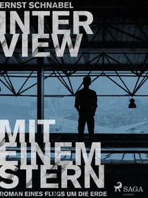 Interview mit einem Stern - Roman eines Flugs um die Erde