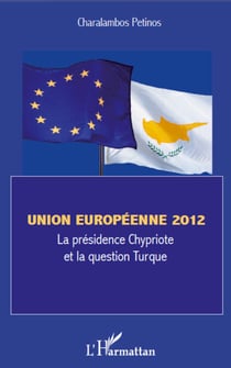 Union européenne 2012 - La présidence chypriote et la question turque
