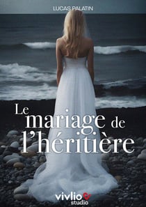 Le mariage de l'héritière