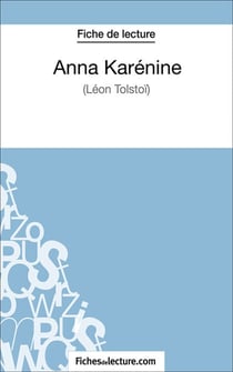 Anna Karénine - Analyse complète de l'oeuvre
