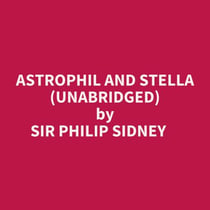 Astrophil And Stella (Unabridged)