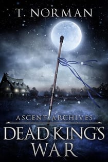 Dead King's War - Ascent Archives, #2