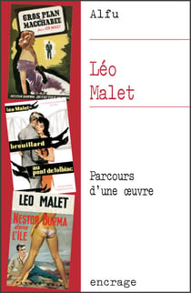 Léo Malet - Parcours d'une œuvre