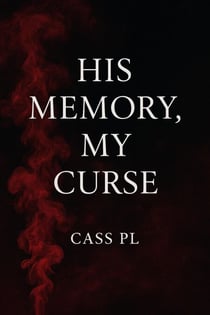 His Memory, My Curse