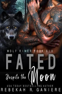 Fated Despite the Moon - Wolf River, #6