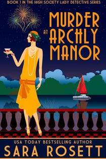 Murder at Archly Manor - High Society Lady Detective, #1