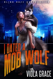 I Dated a Mob Wolf - Blind Date Corporation, #5