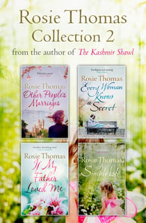Rosie Thomas 4-Book Collection - Other People’s Marriages, Every Woman Knows a Secret, If My Father Loved Me, A Simple Life