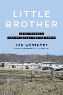 Little Brother - Love, Tragedy, and My Search for the Truth