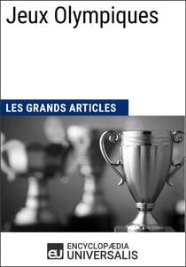 Jeux Olympiques - Les Grands Articles d'Universalis