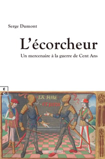 L’écorcheur - Un mercenaire à la guerre de Cent Ans