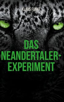 Das Neandertaler-Experiment - Eine Wiedergeburt